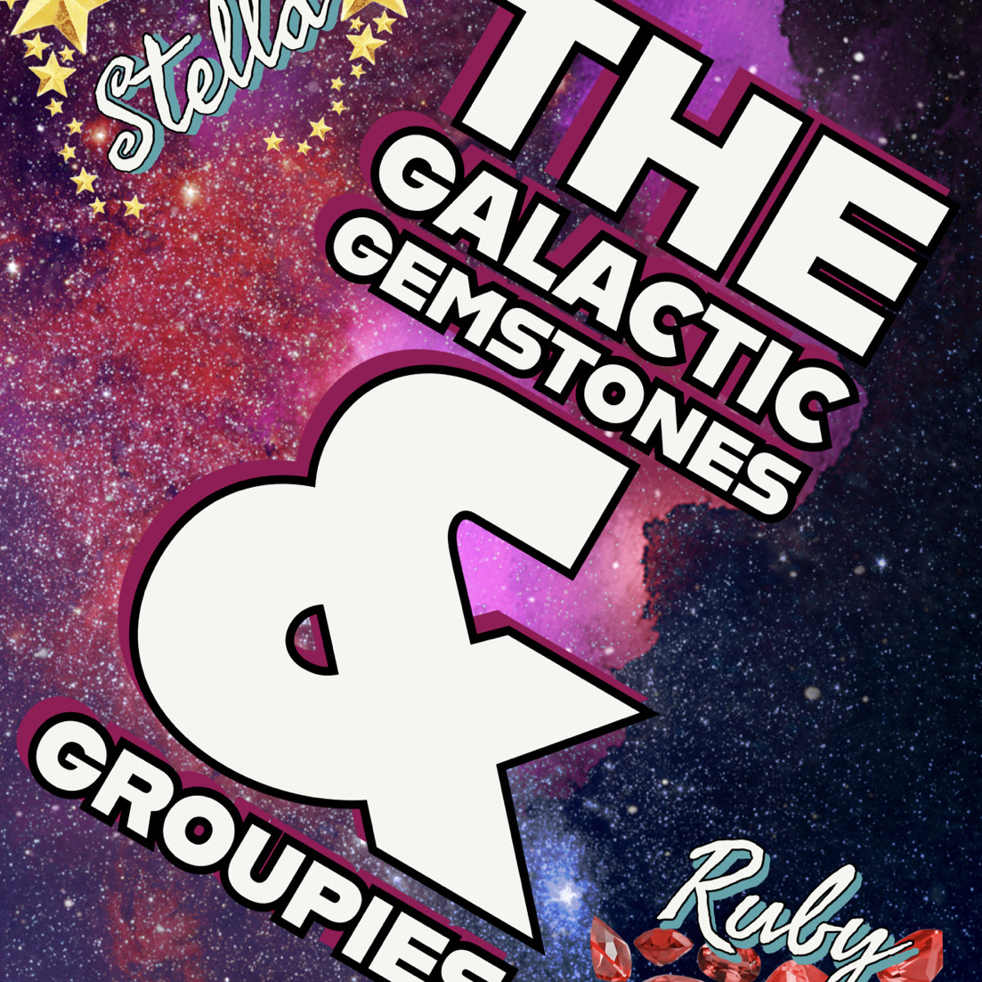 The Galactic Gemstones & Groupies