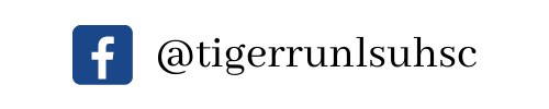 Follow us on Facebook @tigerrunlsuhsc
