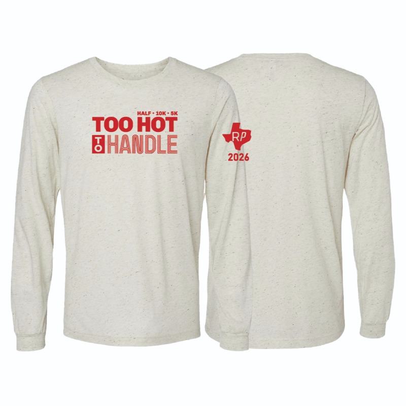 Lightweight comfort meets race-day attitude. This soft long sleeve features the Too Hot to Handle graphic on the front with RP Texas 2026 detail on the back. Perfect for layering or running in cooler conditions.