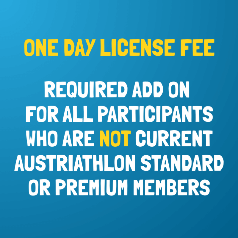 One day license fee - a required add on for all participants who are not current AusTriathlon Standard or Premium Members.