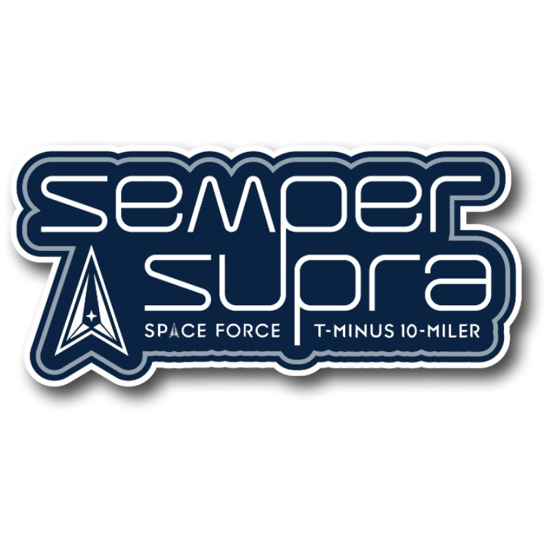 Space Force T-Minus 10-Miler Semper Supra Sticker