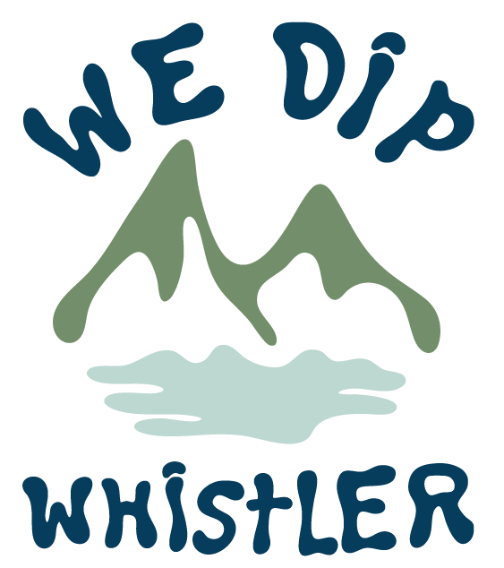 We Dip Whistler