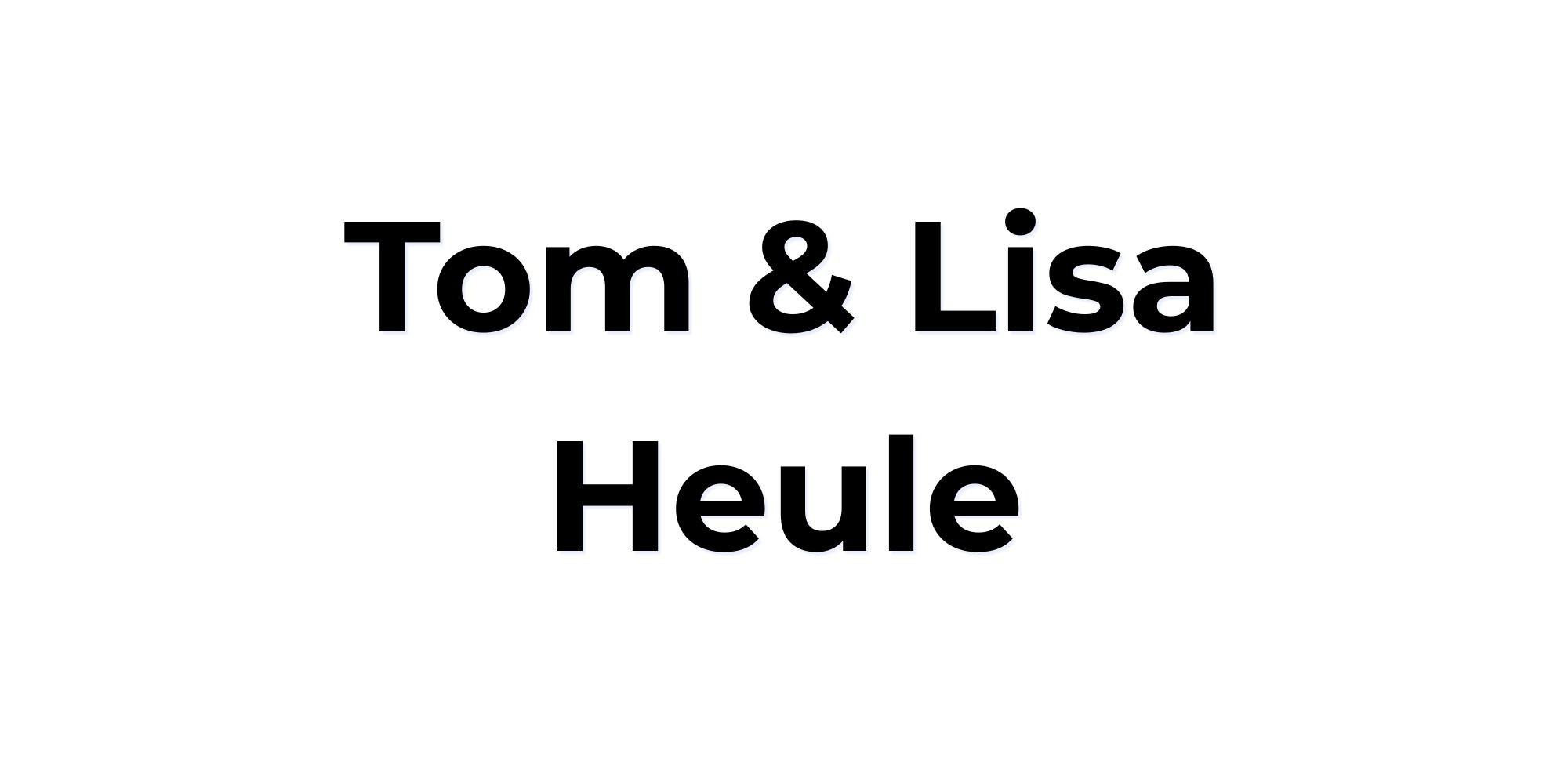 Tom & Lisa Heule