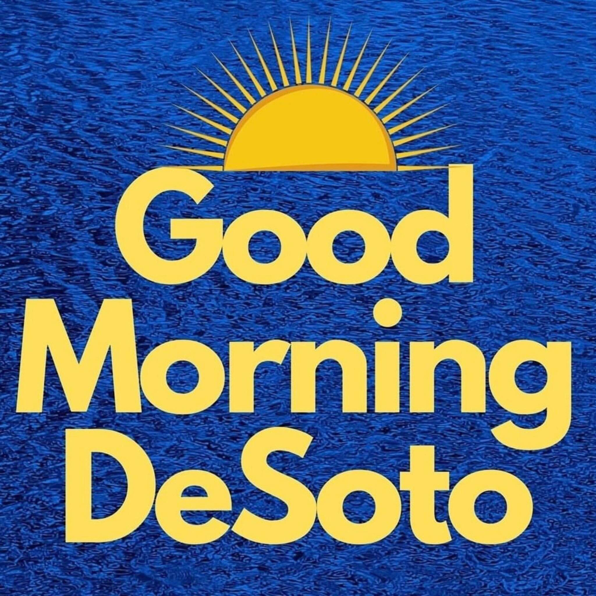 Good Morning DeSoto
