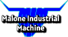 Malone Industrial Machine