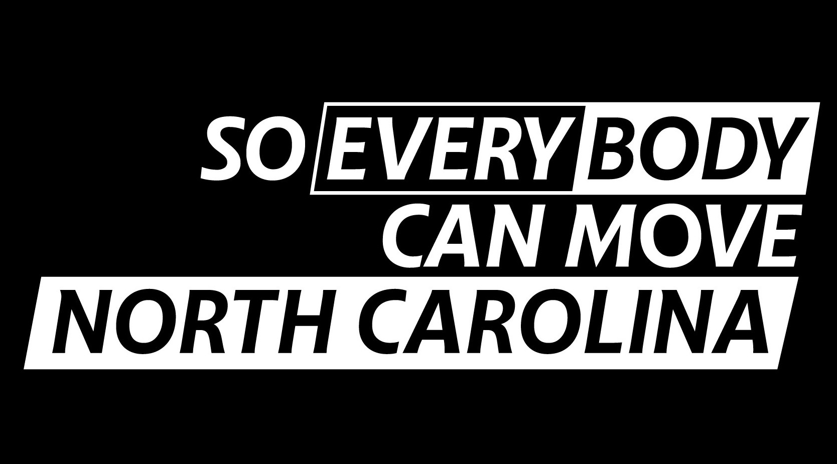 So Every BODY Can Move - North Carolina