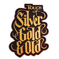 Touch of Silver and Gold
