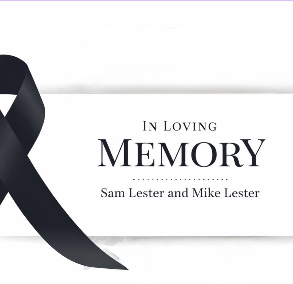 In Memory of Sam Lester and Mike Lester