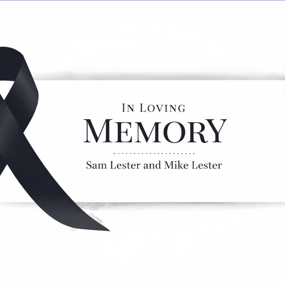 In Memory of Sam Lester and Mike Lester